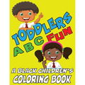 Toddlers ABC Fun - A Black Childrens Coloring Book: Easy and Fun Coloring Learning Pages for Kids, Preschool and Kindergarten Toddlers - Paperback
