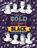 Bold Women in Black History: African American Leaders Coloring Book for Girls, Boys and Their Parents - Paperback