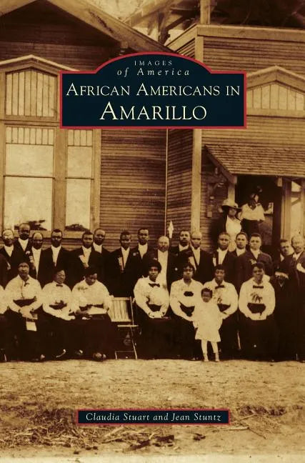 African Americans in Amarillo - Hardcover
