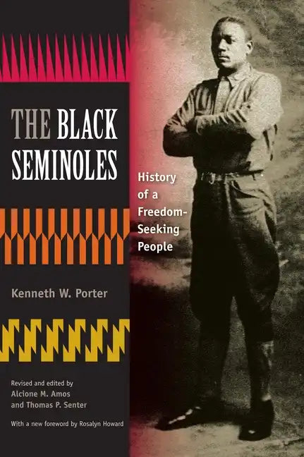 The Black Seminoles: History of a Freedom-Seeking People - Paperback