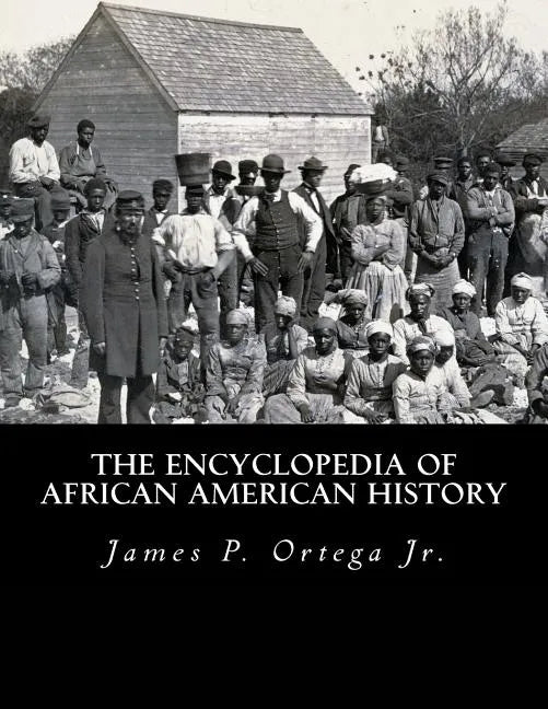 The Encyclopedia of African American History - Paperback