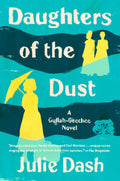 Daughters of the Dust: A Novel by Dash, Julie