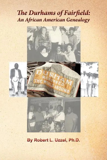 The Durhams of Fairfield: An African American Genealogy - Paperback