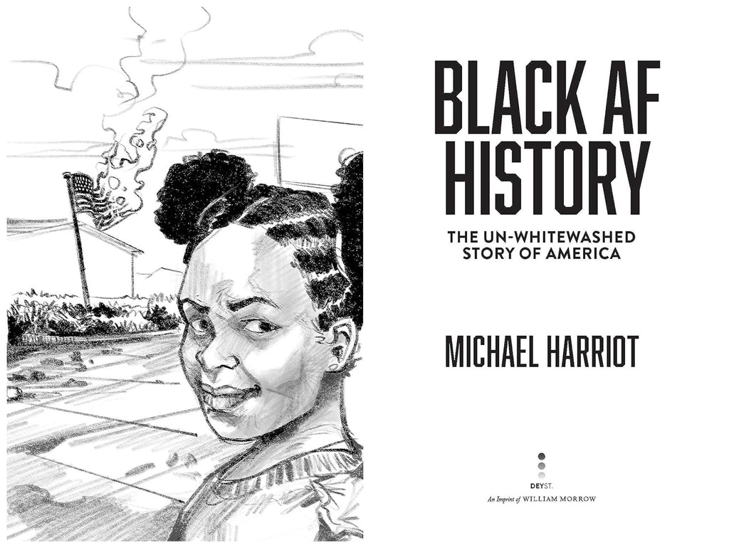 Black AF History: The Un-Whitewashed Story of America―The New York Times Bestselling Retelling of US History Through the Experiences of Black Americans