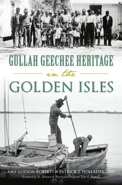 Gullah Geechee Heritage in the Golden Isles - Paperback