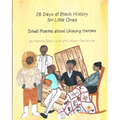 28 Days of Black History for Little Ones: Small Poems about Unsung Heroes - Paperback