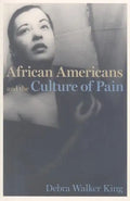 African Americans and the Culture of Pain - Paperback