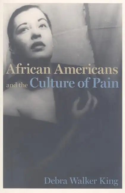 African Americans and the Culture of Pain - Paperback