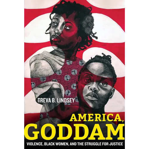 America, Goddam: Violence, Black Women, and the Struggle for Justice - Paperback
