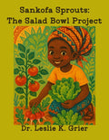 Sankofa Sprouts: The Salad Bowl Project